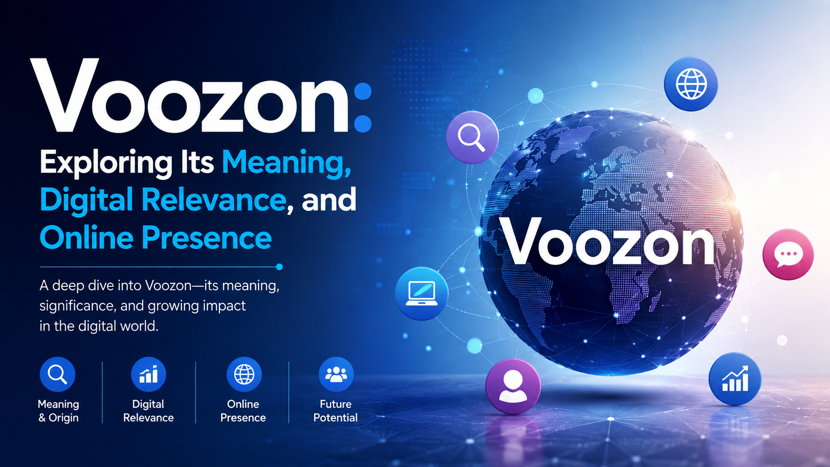 Voozon exploring its meaning digital relevance and online presence with a modern digital globe